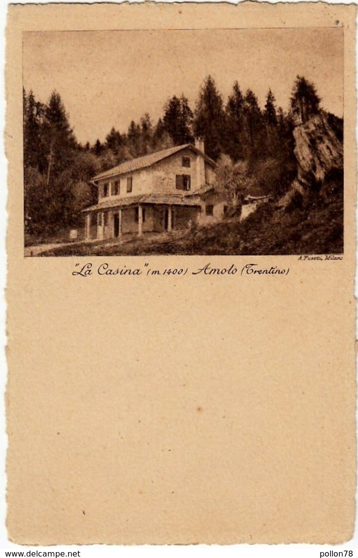 "LA CASINA" AMOLO - TRENTINO - TRENTO - Vedi Retro - Formato Piccolo - Trento