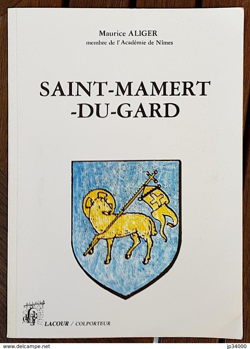 SAINT MAMERT DU GARD De La Révolution à Nos Jours, Maurice ALIGER (1990) - Languedoc-Roussillon