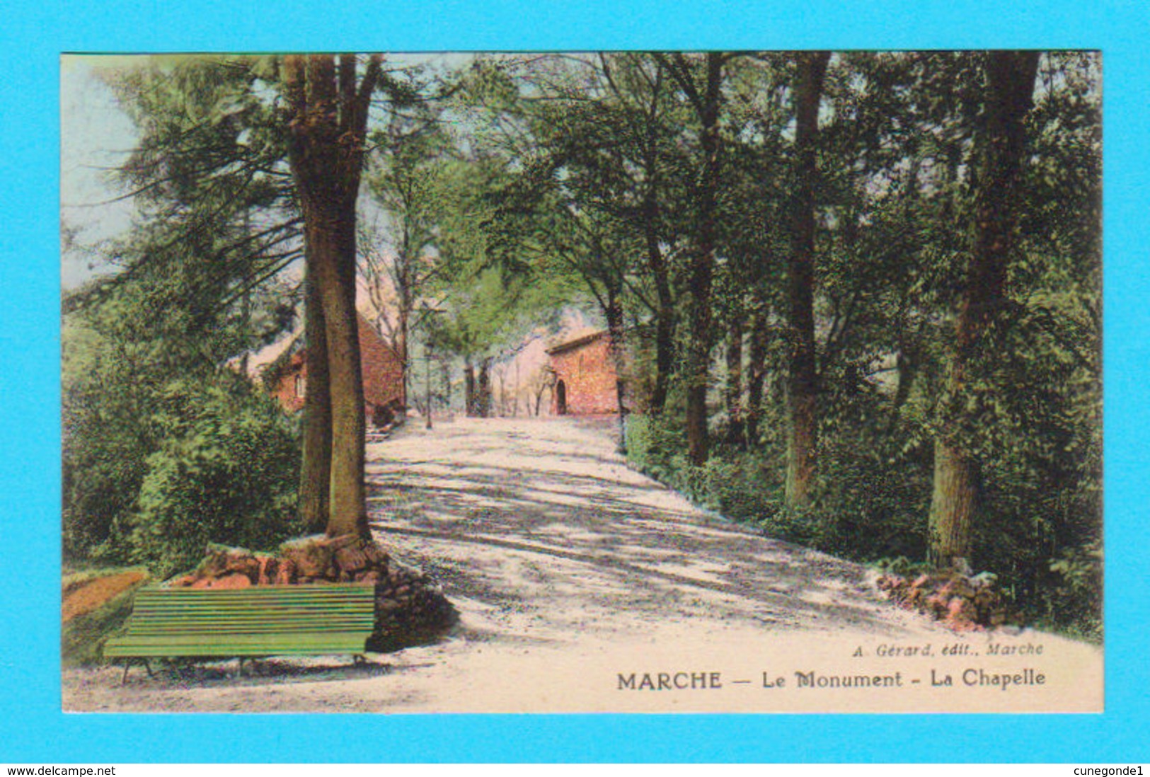 CPA MARCHE ( En Famenne ) : Le Monument - La Chapelle - Couleurs - Circulée 1923 - Ed. A. Gerard, Marche - 2 Scans - Marche-en-Famenne