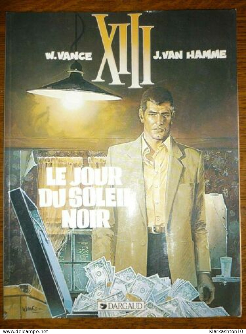 Vance Van Hamme Xiiil Le Jour Du Soleil Noir - Other & Unclassified