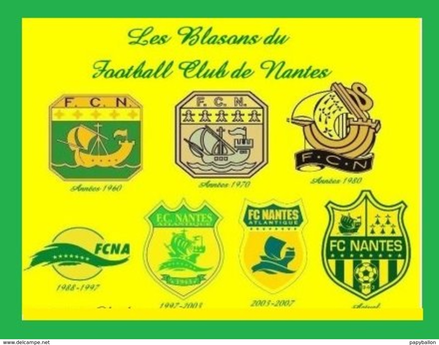 CP. EQUIPE.  FC . NANTES .  SAISON  LES BLASONS  DU CLUB   #  CE.007 - Soccer