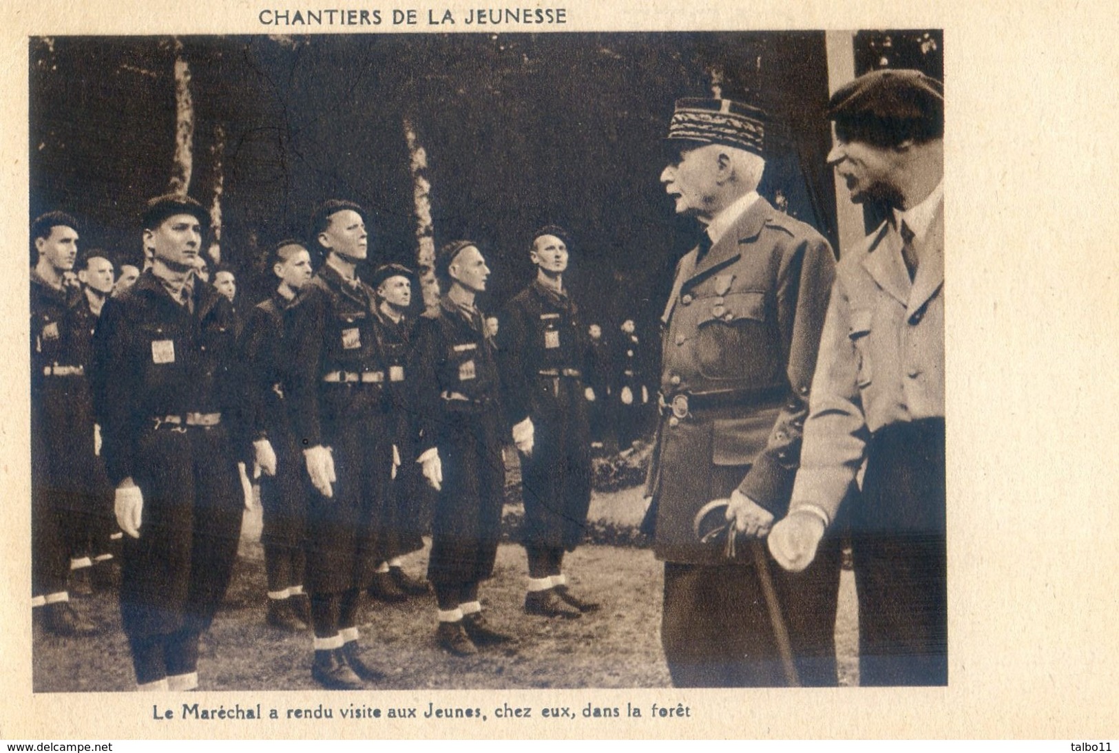 Militaria - Chantiers De La Jeunesse - Le Maréchal Pétain à Rendu Visite Aux Jeunes, Chez Eux Dans La Forêtt - Weltkrieg 1939-45