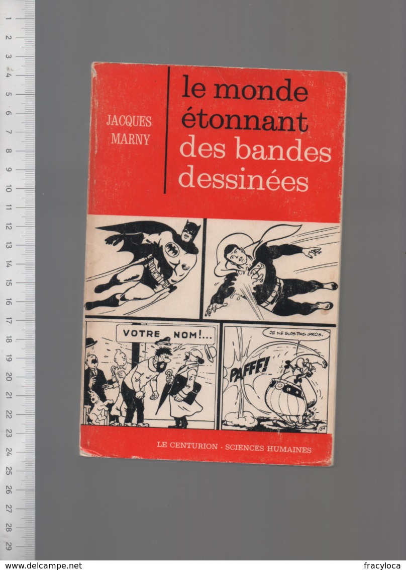 JACQUES MARNY LE MONDE ETONNANT DES BANDES DESSINEES LE CENTURION SCIENCES HUMAINES 1968 - Autres & Non Classés