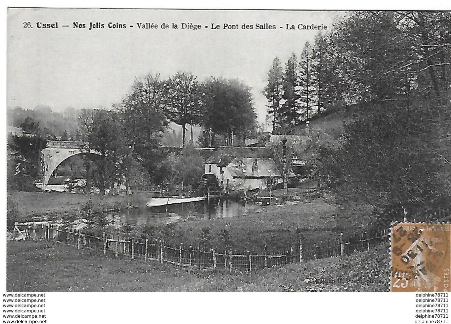 Ussel - Nos Jolis Coins -Vallée De La Diège -Le Pont Des Salles-La Carderie - Ussel