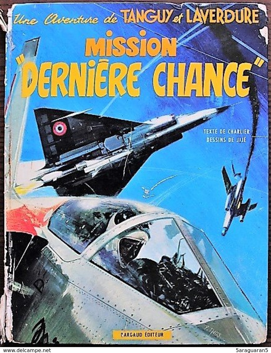 BD TANGUY ET LAVERDURE - 17 - Mission Dernière Chance - EO 1972 - Tanguy Et Laverdure