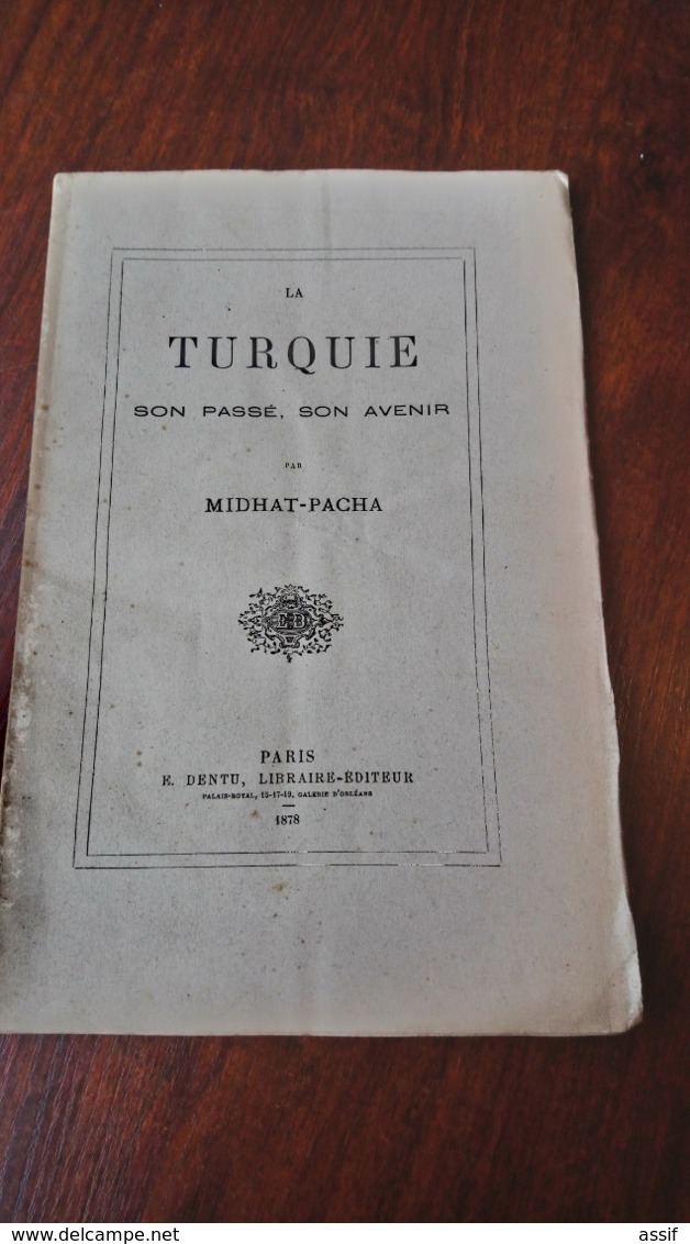 MIDHAT PACHA LA TURQUIE SON PASSE SON AVENIR 1878 29 PAGES /FREE SHIPPING R - Sin Clasificación