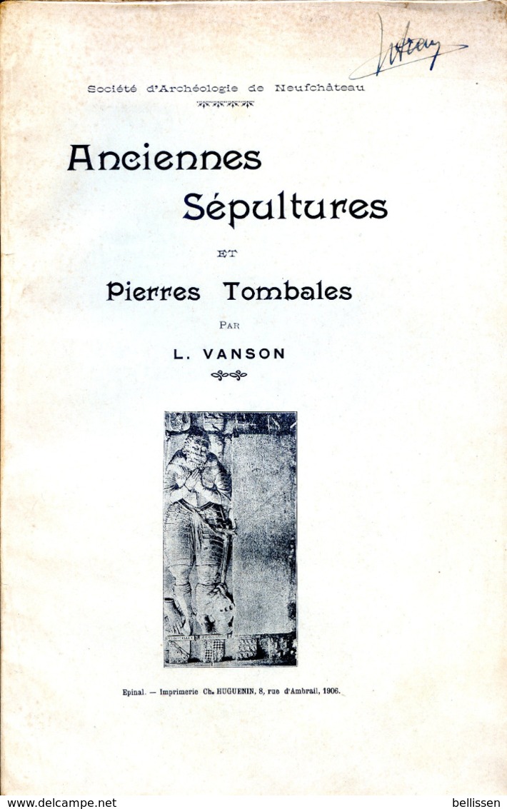 Anciennes Sépultures Et Pierres Tombales Par L. VANSON, Sté Archéologie De Neufchâteau 1906 VOSGES - Lorraine - Vosges