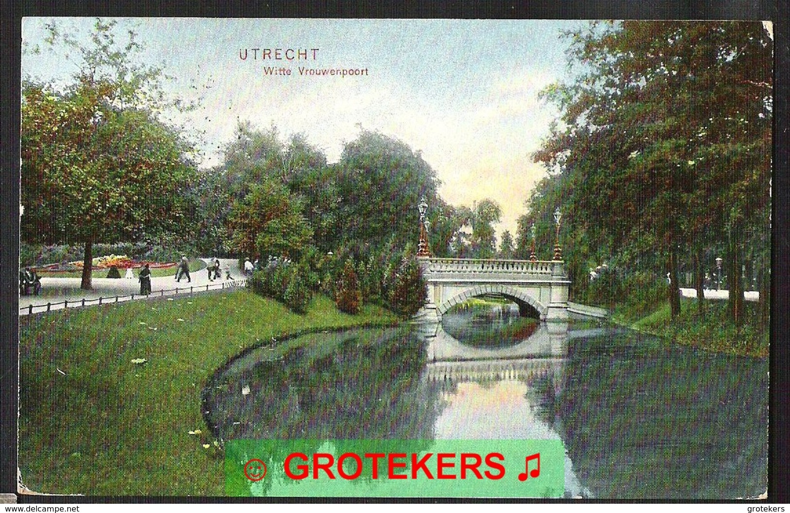 UTRECHT Witte Vrouwenpoort Levendig 1906 Dr. Trenkler Co., Leipzig 1906 Utr.35 Afst. SPAARNDAM - Utrecht