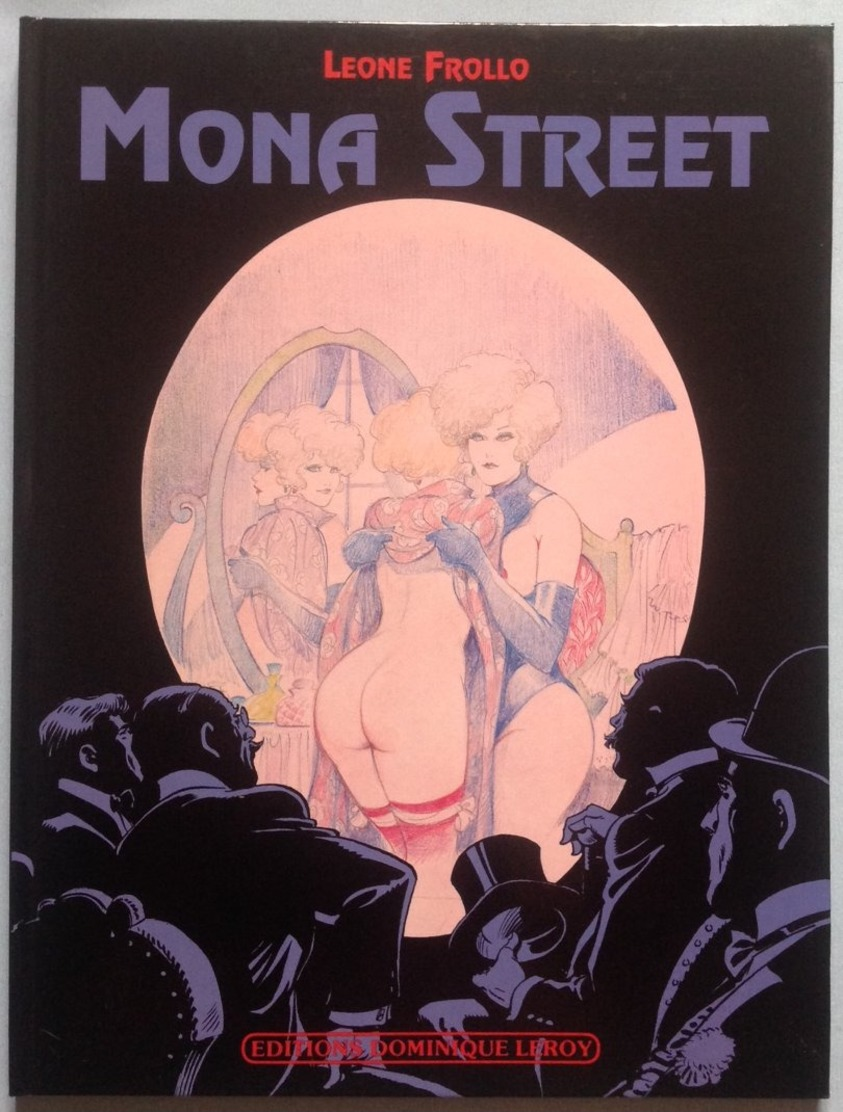 No PAYPAL !! : Leone Frollo & Lo Duca Mona Street 1 , Aventure Bd Sex Érotique Éo Cartonnée ©.1988 Leroy TTBE/NEUF Album - Editions Originales (langue Française)