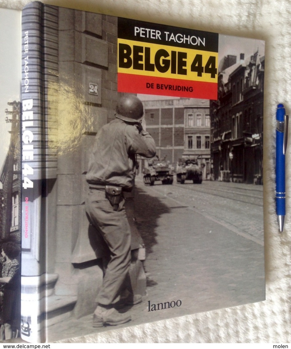 BELGIE 44 DE BEVRIJDING 245pp Meer Dan 400 Foto’s ©1993 WW2 WO2 Oorlog 1939-45 Guerre Lannoo Militair Geschiedenis Z701 - Guerre 1939-45