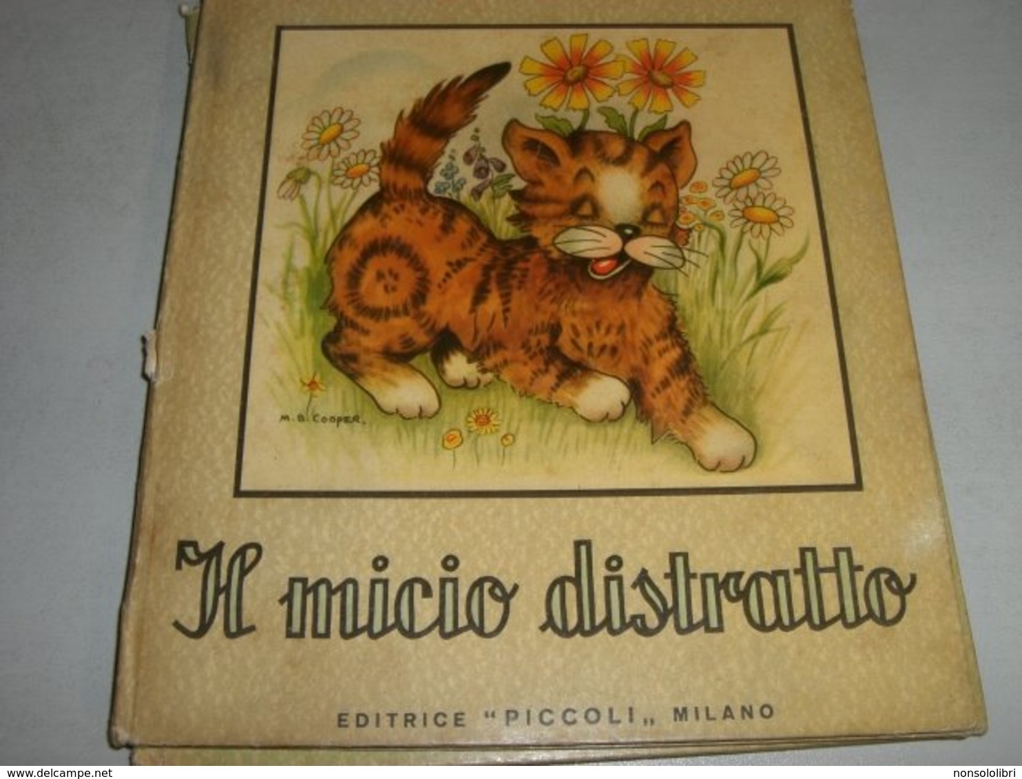 LIBRO IL MICIO DISTRATTO EDITRICE PICCOLI 1952 COLLANA FONTANELLE ILLUSTRATO DA COOPER - Enfants