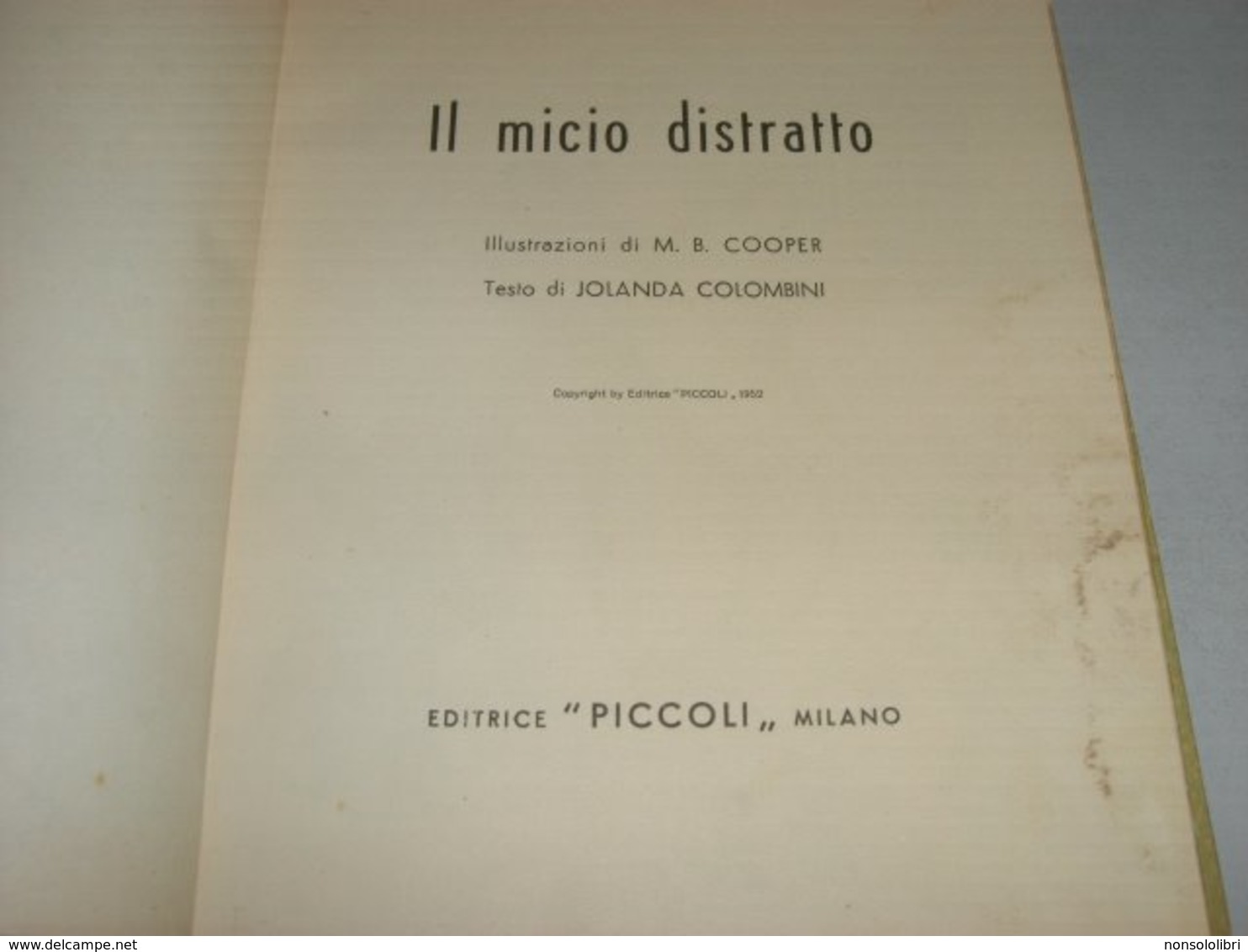 LIBRO IL MICIO DISTRATTO EDITRICE PICCOLI 1952 COLLANA FONTANELLE ILLUSTRATO DA COOPER - Enfants