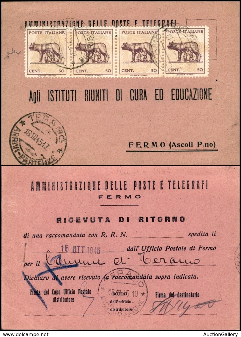 Luogotenenza - Posta Ordinaria - 50 Cent Lupa (515A) Striscia Di 4 Su Ricevuta Di Ritornoda Teramo A Fermo Del 18.10.45  - Altri & Non Classificati