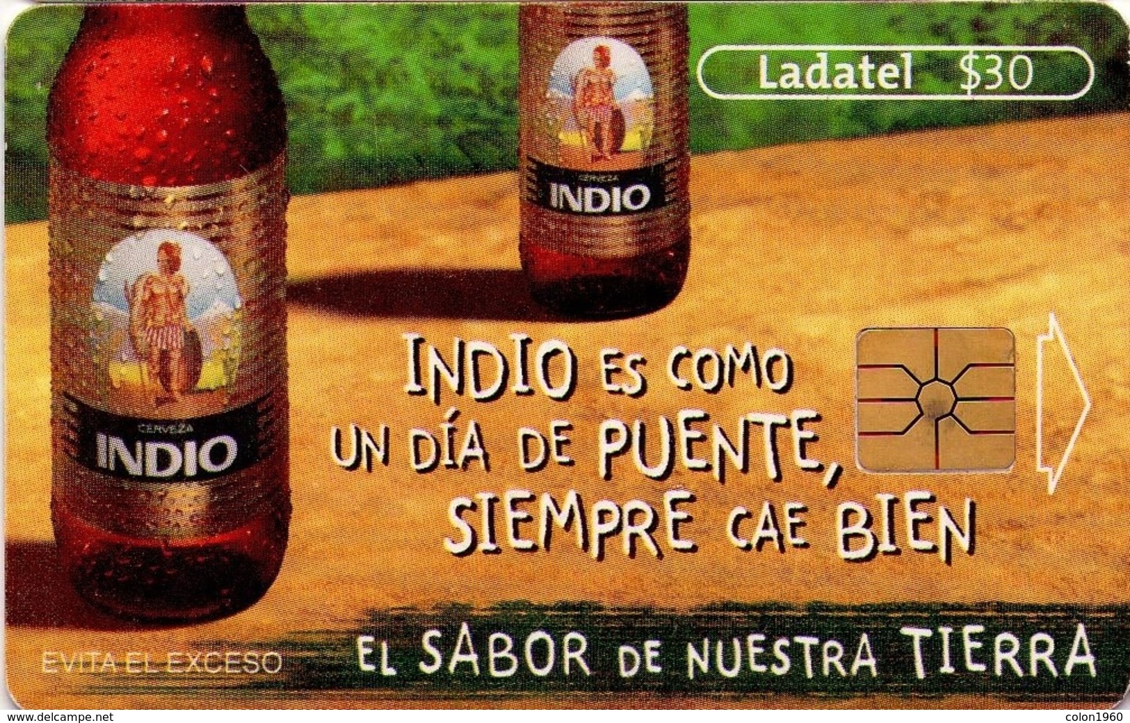 MEXICO. BEER - CERVEZA - BIER. CERVEZA INDIO. Indio Es Como Un Dia De Puente Siempre Cae Bien. MX-TEL-P-0879A (105) - México