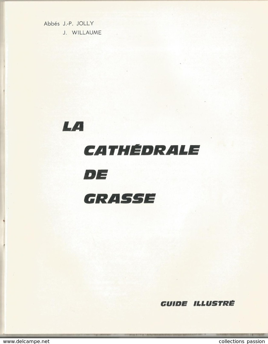 Régionalisme, Côte D'azur , LA CATHEDRALE DE GRASSE ,1964 , 36  Pages, 4 Scans ,frais Fr 3.15 E - Provence - Alpes-du-Sud