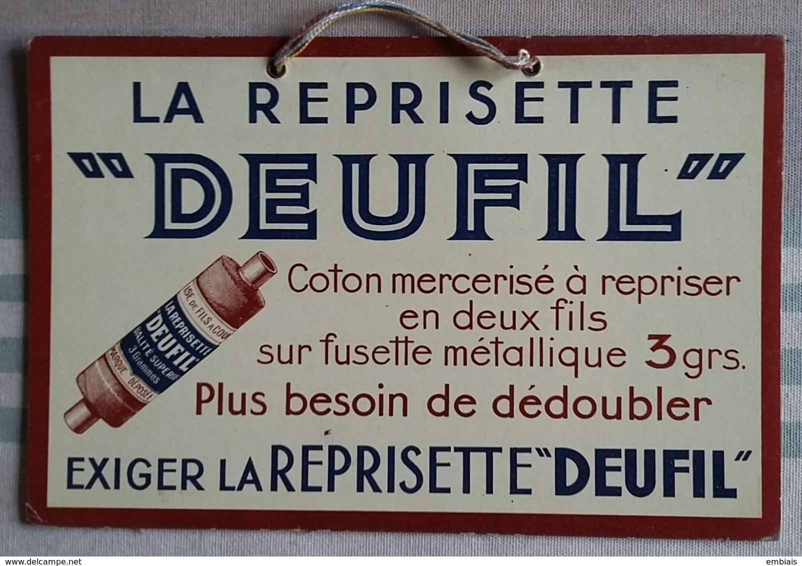 CARTON  PUBLICITAIRE -  LA REPRISETTE " DEUFIL " Coton Mercerisé à Repriser En 2 Fils Sur Fusette Métallique 3 Grs.... - Plaques En Carton