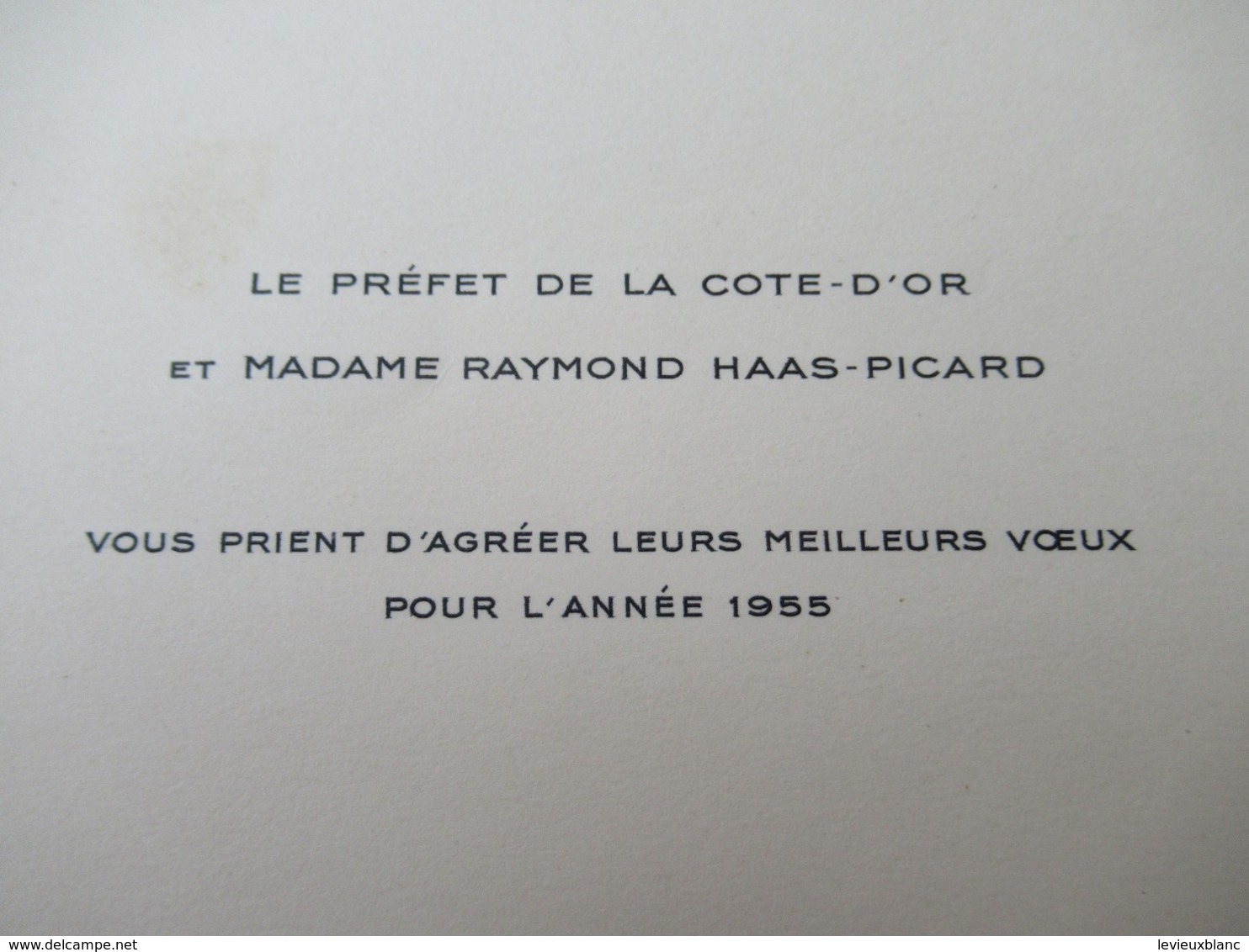 Nouvel An/Le Préfet De La Côte D'Or Et Mme Raymond HAAS-PICARD Vous Prient D'agréer Leurs Meilleurs Voeux/1955    CVE162 - Neujahr