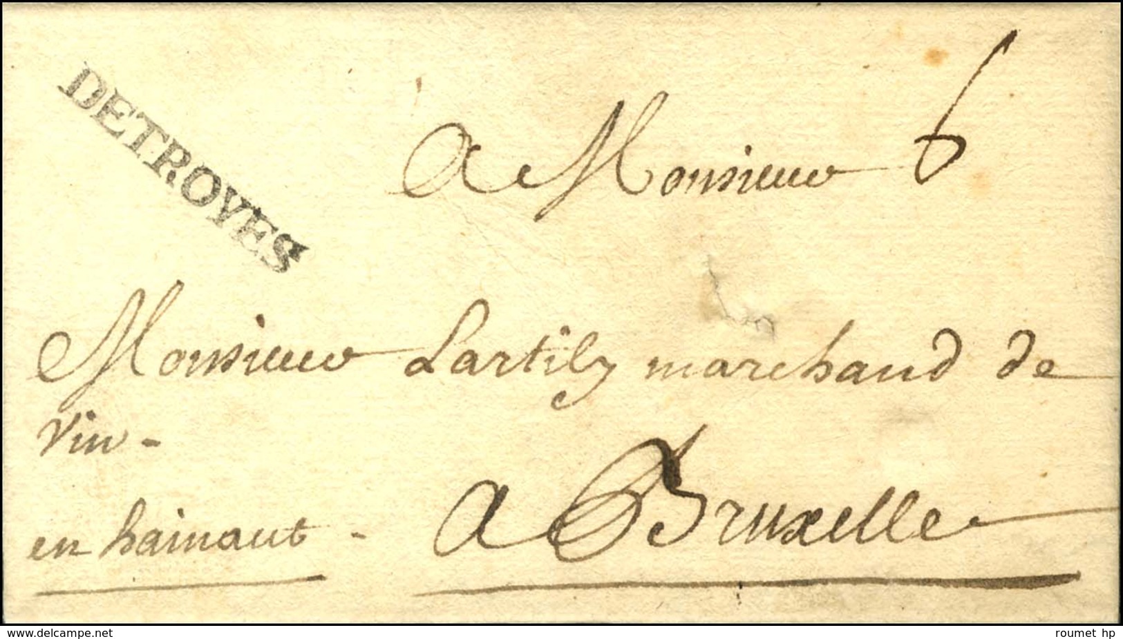 DETROYES (L N°6) Sur Lettre Avec Texte Daté Pour Bruxelles. 1741. - SUP. - 1701-1800: Precursors XVIII