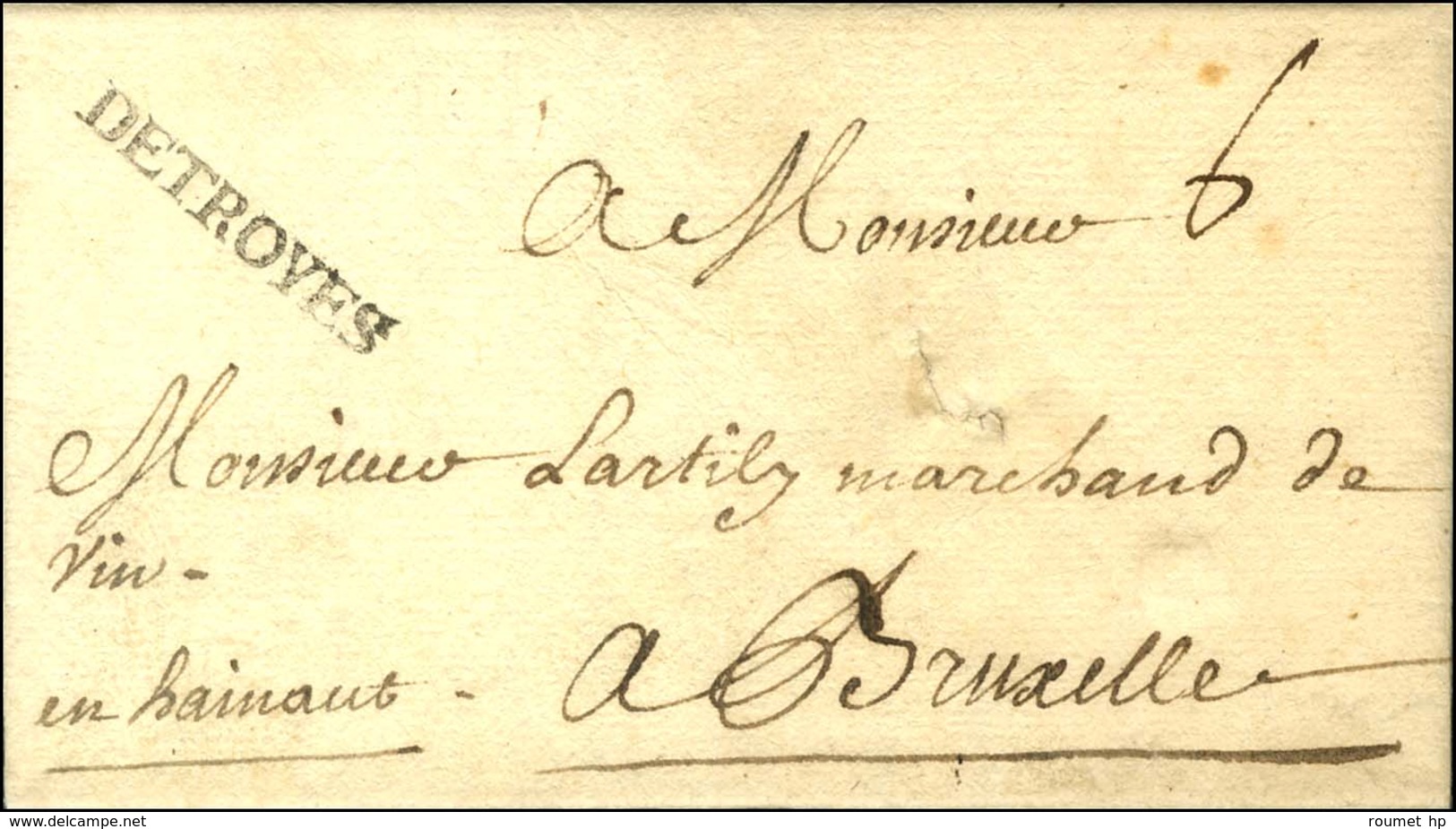 DETROYES (L N°6) Sur Lettre Avec Texte Daté Pour Bruxelles. 1741. - SUP. - 1701-1800: Precursori XVIII