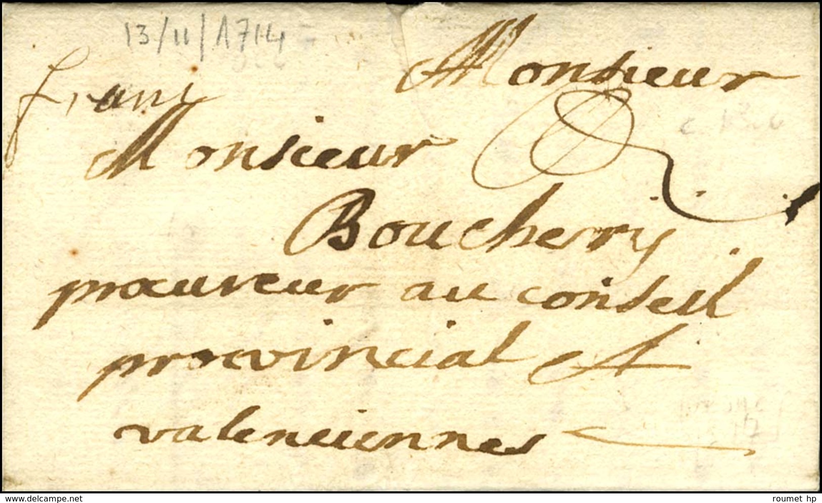 Lettre Avec Texte Daté Au Quesnoy Ce 13 Novembre 1714 Pour Valenciennes, Au Recto Mention Manuscrite '' Franc ''. - TB. - 1701-1800: Precursors XVIII