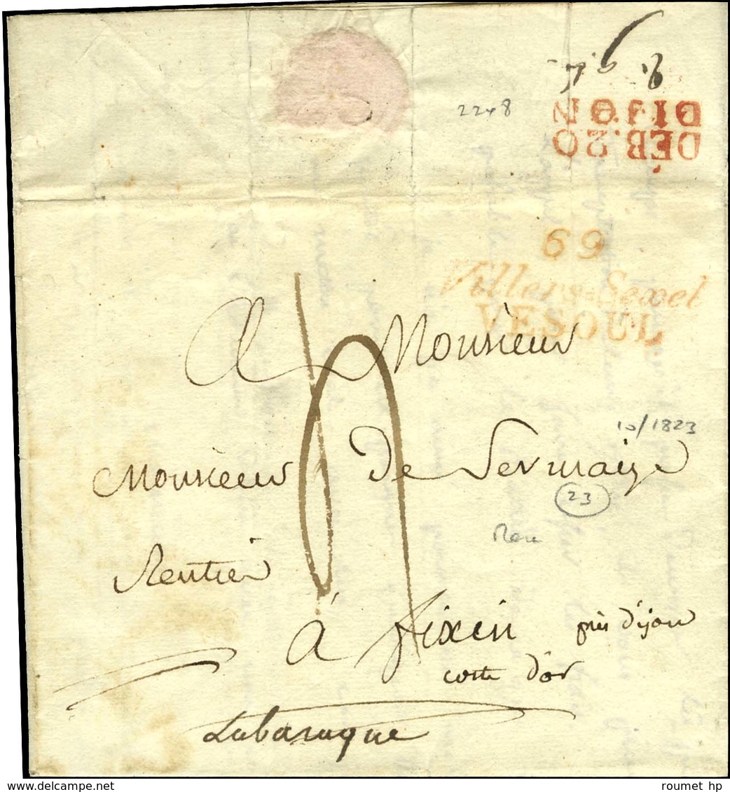 Cursive Rouge 69 / Villers-Sexel / VESOUL, Au Verso DÉB. 20 / DIJON Rouge. 1823. - TB. - RR. - 1801-1848: Précurseurs XIX