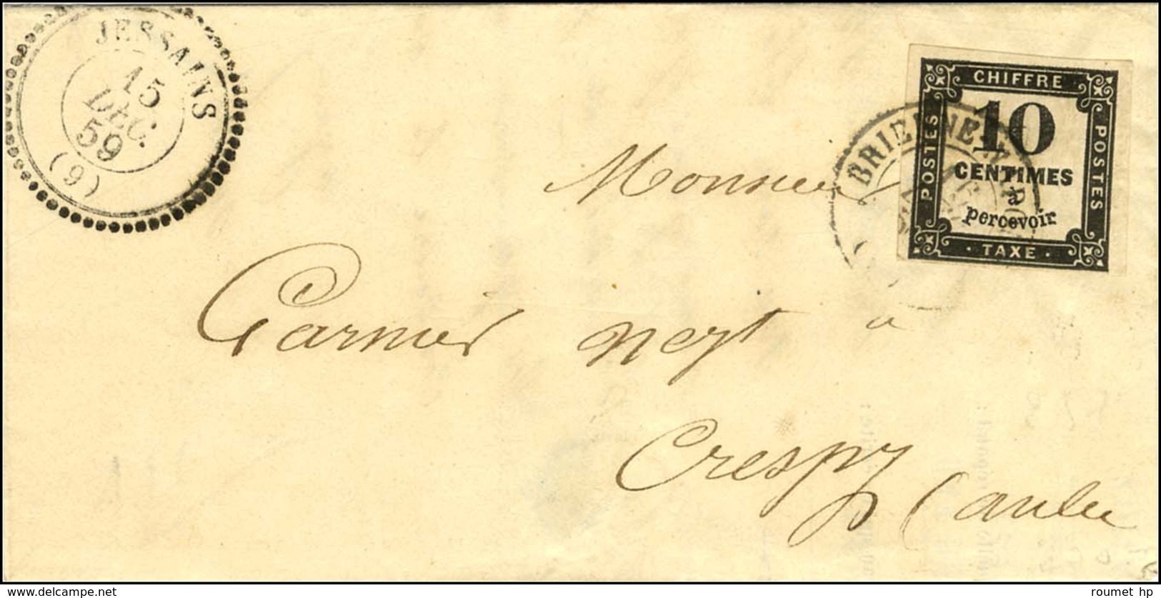 Càd T 22 JESSAINS (9) Sur Lettre Non Affranchie Pour Crespy. Au Recto, Càd T 15 BRIENNE NAPOLEON / Timbre-taxe N° 2. 185 - Other & Unclassified