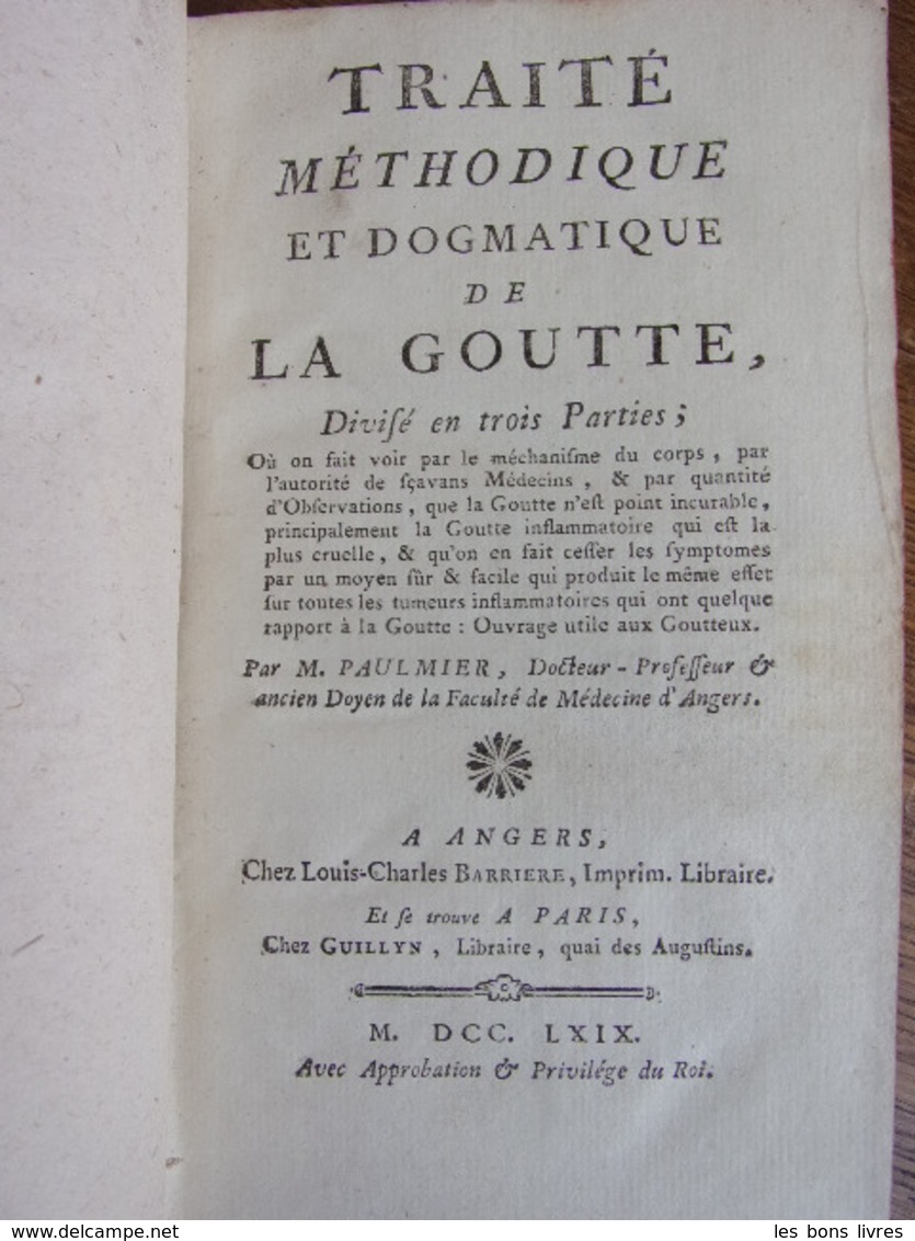 Médecine. Paulmier. Traité Méthodique Et Dogmatique De La Goutte. 1769 - Jusque 1700