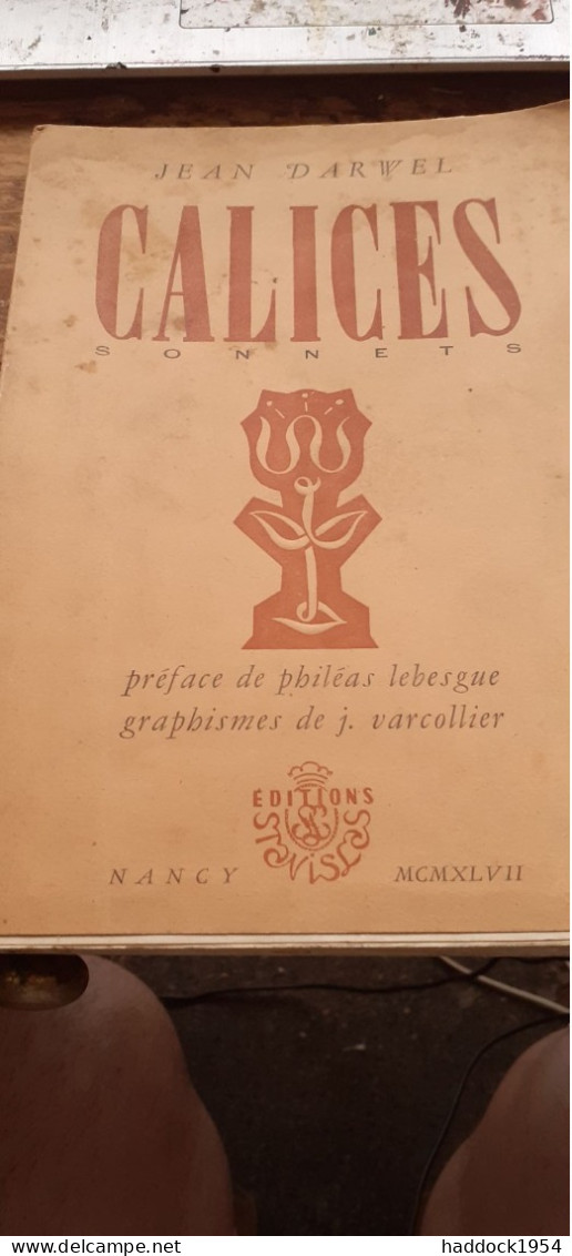 Calices De JEAN DARWELL éditions Stanislas 1947 - Gesigneerde Boeken