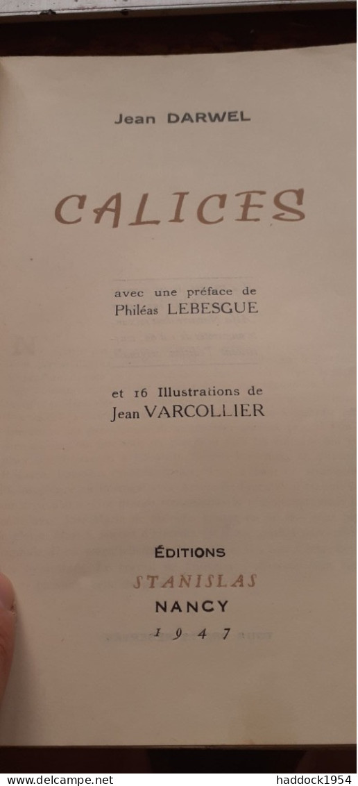 Calices De JEAN DARWELL éditions Stanislas 1947 - Gesigneerde Boeken