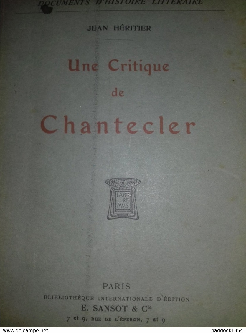 Une Critique De CHANTECLER De JEAN HERITIER Sansot 1910 - Signierte Bücher