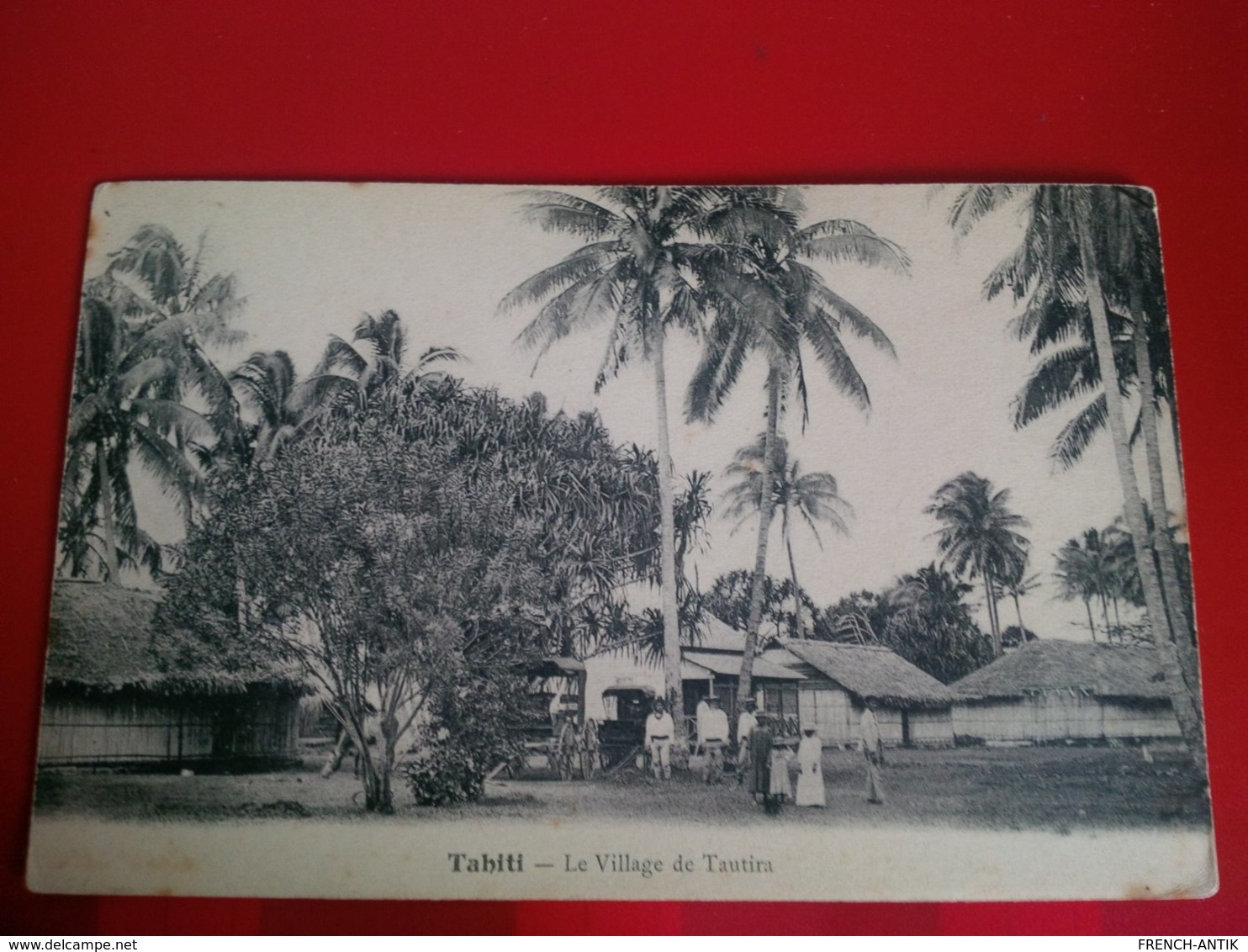 TAHITI LE VILLAGE DE TAUTIRA - Polynésie Française