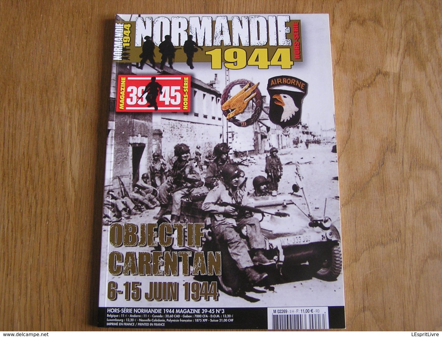 NORMANDIE 44 Hors Série N° 3 Guerre 40 45 Débarquement Objectif Carentan Airborne Saint Côme Du Mont 506 Th Parachutiste - Guerre 1939-45