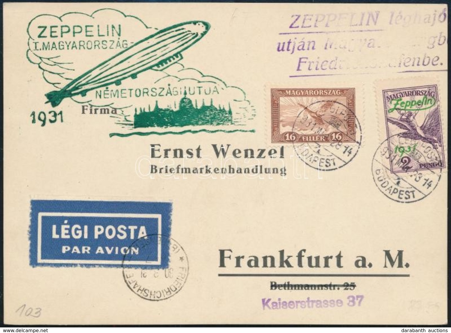 1931 Zeppelin Magyarország - Németországi útja Levelezőlap 2P Zeppelin Bérmentesítéssel Frankfurtba - Sonstige & Ohne Zuordnung