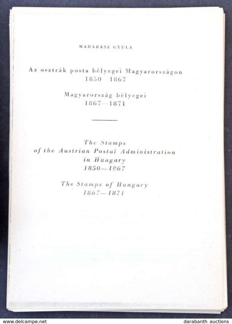 Madarász Gyula: Az Osztrák Posta Bélyegei Magyarországon 1850-1871 Kiadáskori Fénymásolata, Papír Dossziéban - Otros & Sin Clasificación