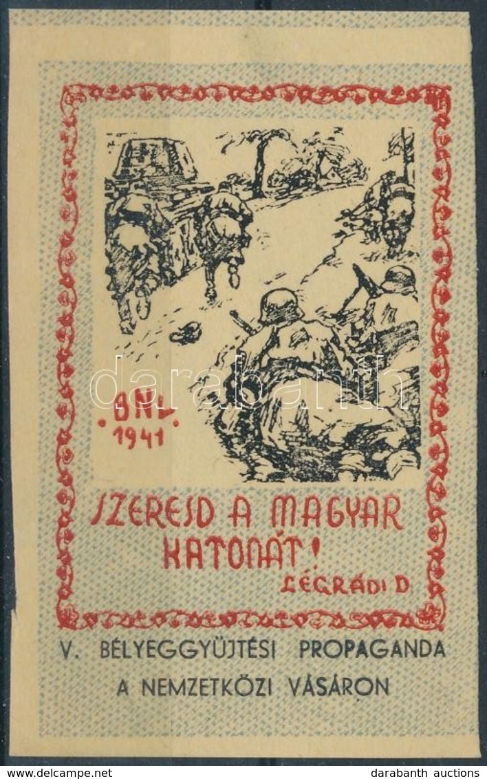 1941/9abbI Magyar Honvéd Emlékív 'Szeresd A Magyar  Katonát' (ívszélek Levágva) (8.000) - Otros & Sin Clasificación