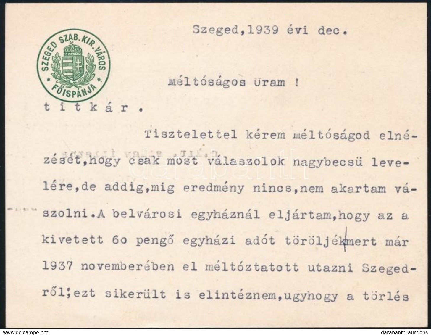 1939 Szeged, Szeged Szab. Kir. Város Főispánja Fejléces Kártyájára írt Titkára Levél - Sin Clasificación