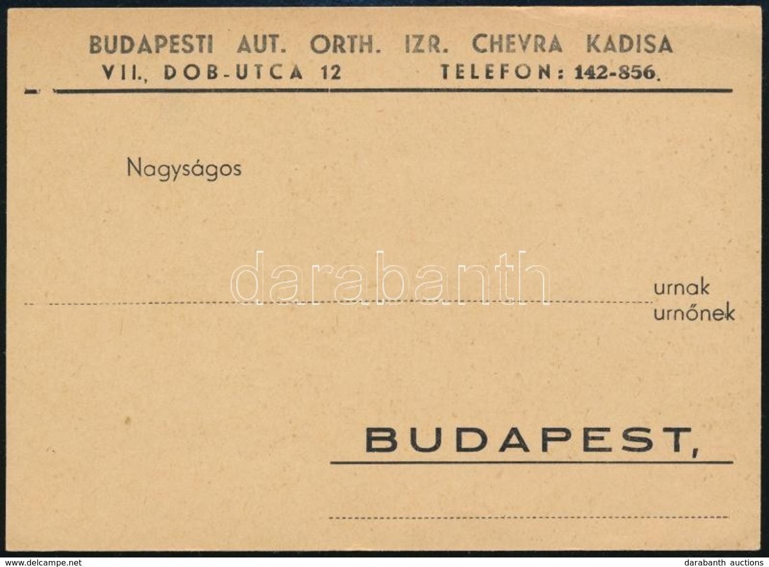 1944 A Budapesti Chevra Kadisa (Dob Utca 12.) Megíratlan Levelezőlapja, Melyben Kéri A Címzettet, Hogy Saját érdekében K - Otros & Sin Clasificación