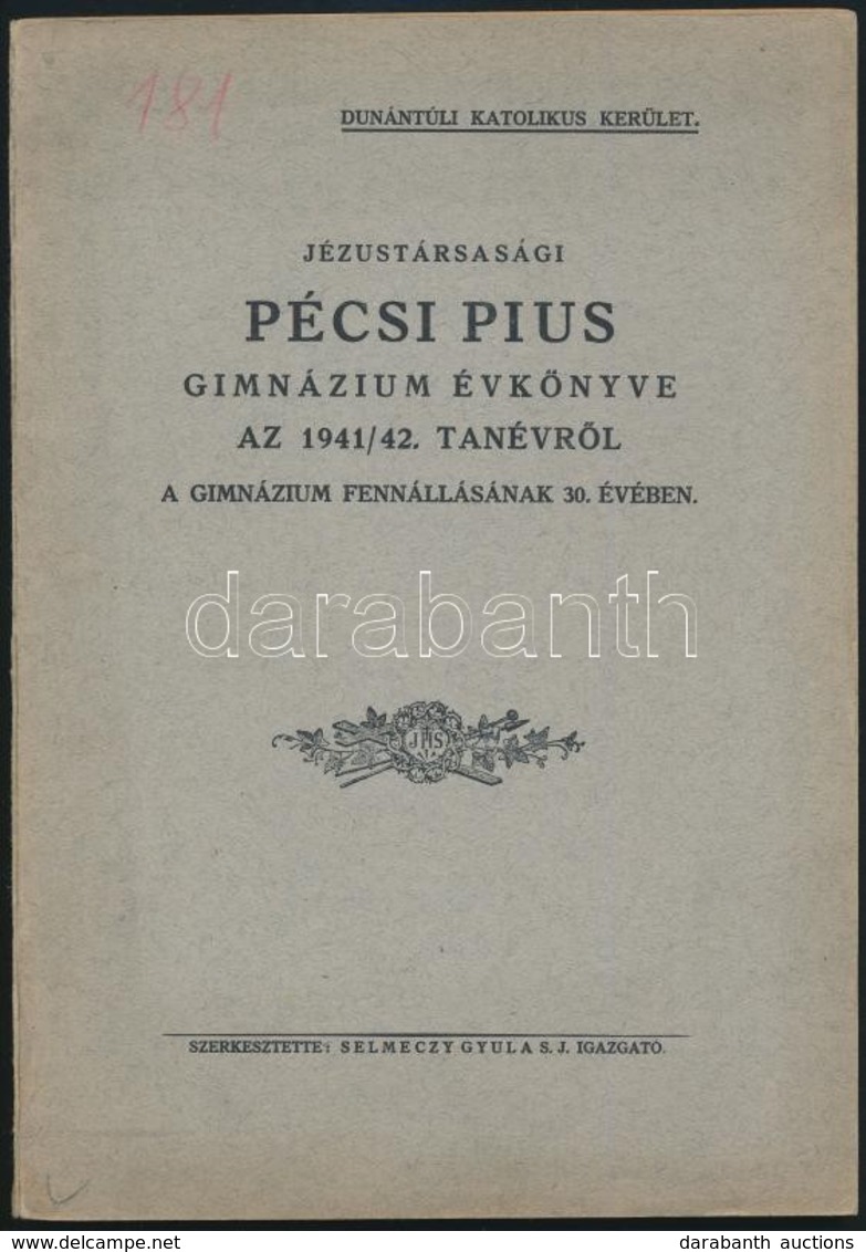 1935-1942 Pécs, Jézus Társasága Pécsi Pius-Gimnáziumának értesítői, 4 Db (1934/1935, 1935/1936, 1937/1938, 1941/1942) - Sin Clasificación