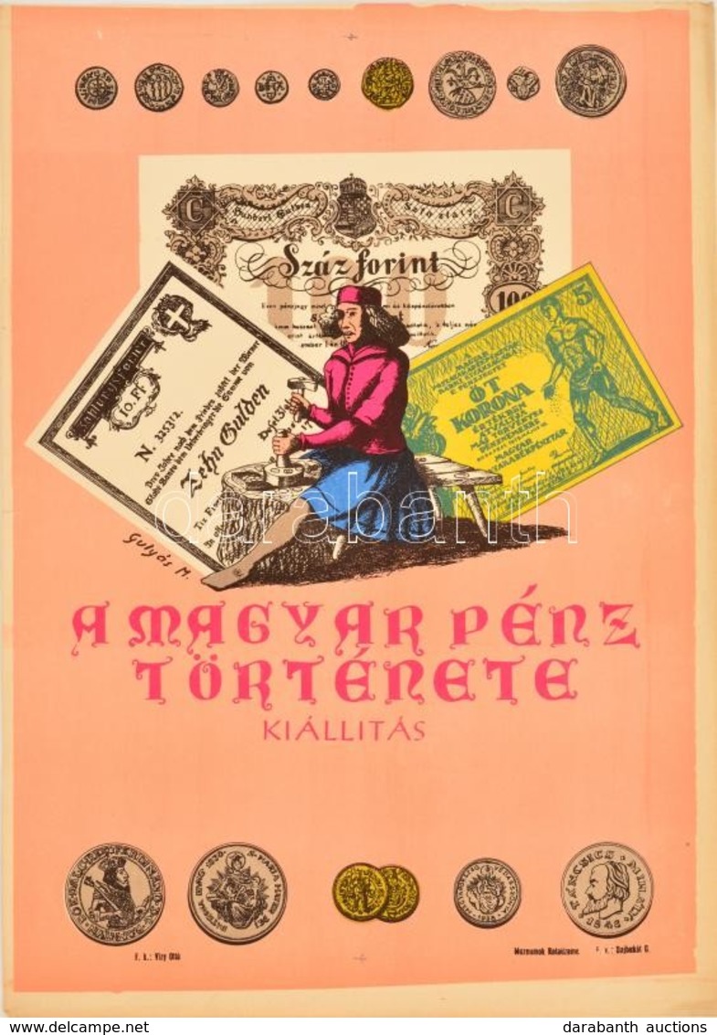 A Magyar Pénz Története Kiállítás, Plakát, Gulyás Grafikája, 43×30 Cm - Otros & Sin Clasificación