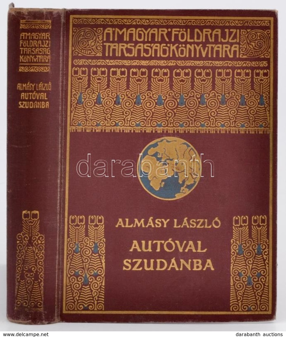 Almásy László: Autóval Szudánba. Első Autó-utazás A Nílus Mentén, Vadászatok Angol-egyiptomi Szudánban. Dr. Cholnoky Jen - Sin Clasificación