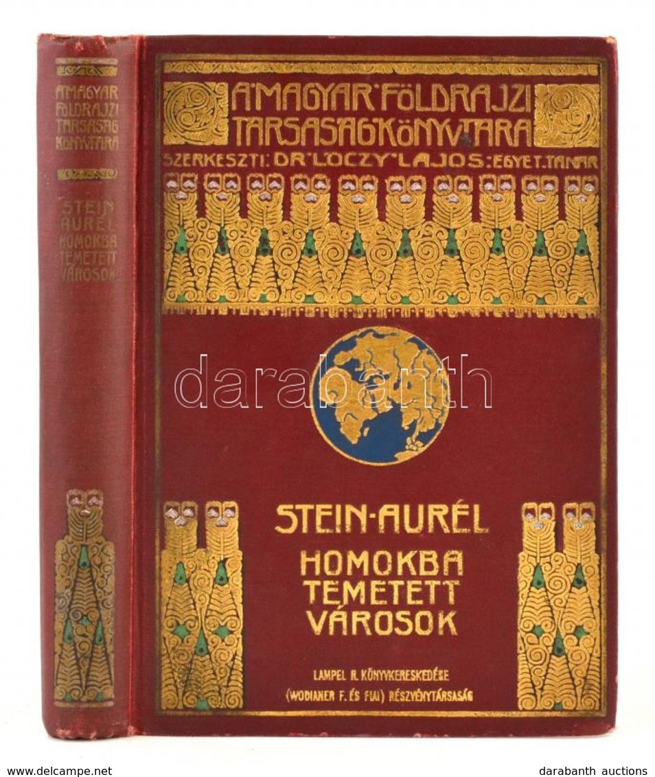 Stein Aurél: Homokba Temetett Városok. Régészeti és Földrajzi Utazás Indiából Kelet-Turkesztánba 1900-1901-ben. Lóczy La - Sin Clasificación