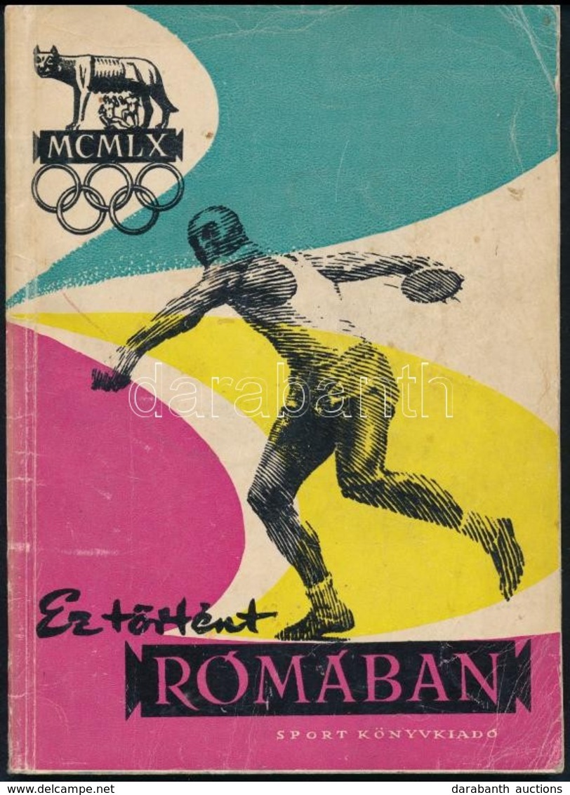 Vegyes Könyvtétel, 2 Db: 
Ez Történt Rómában. Szerk.: Szebenyi Sándor. Bp., 1960, Sport. Kiadói Papírkötés. 
1977 Népspo - Sin Clasificación