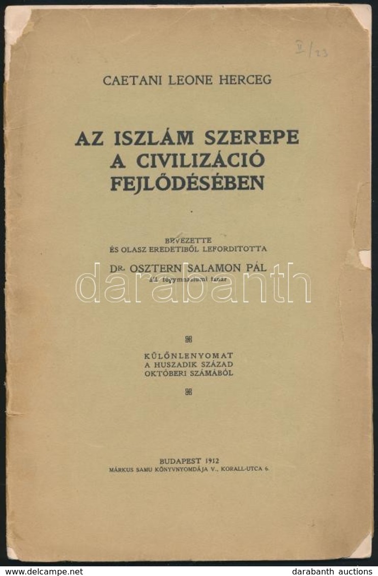 1912 Caetani Leone Herceg: Az Iszlám Szerepe A Civilizáció Fejlődésében. Bevezette és Olasz Eredetiből Fordította: Dr. O - Sin Clasificación