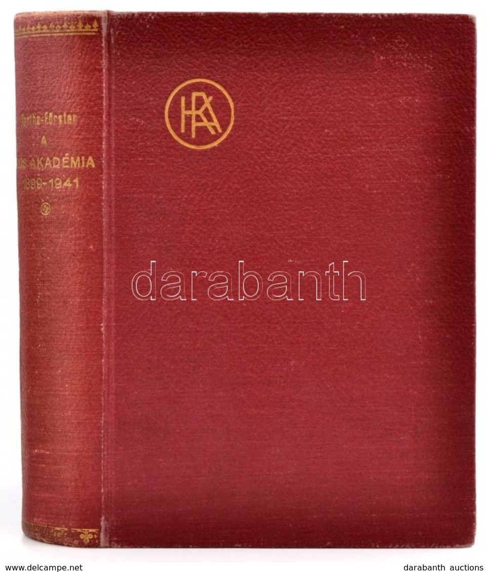 Förster Rezső (szerk.): A Kis Akadémia Negyvenkét Esztendeje Az Ezredik Előadásig 1899-1941. Bp., 1941, Kis Akadémia. Ki - Sin Clasificación