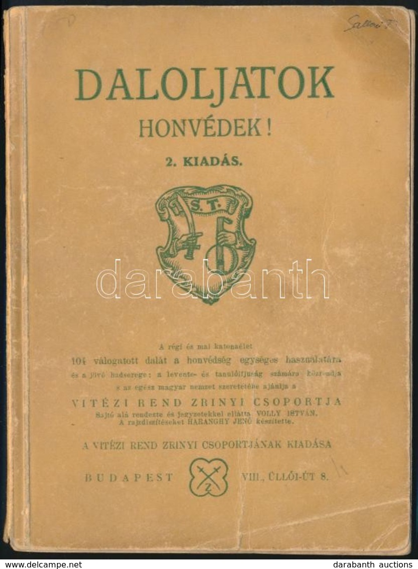 Daloljatok Honvédek! Magyar Katonanóták Gyüjteménye. 104 Katonadal. Sajtó Alá Rendezte és Jegyzetekkel Ellátta Volly Ist - Sin Clasificación