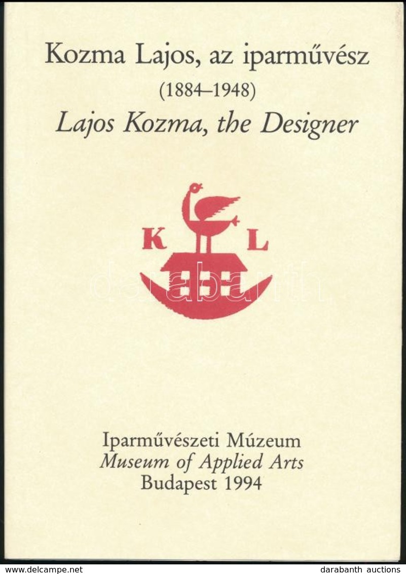 Kiss Éva-Horváth Hilda: Kozma Lajos, Az Iparművész (1884-1948). Bp., 1994, Iparművészeti Múzeum. Kiadói Papírkötés, Jó á - Sin Clasificación