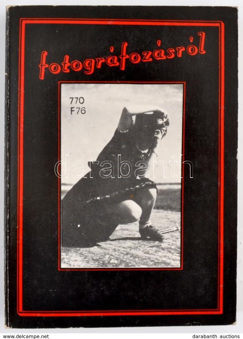 Fotográfozásról. Szerk. és A Fejezetbevezetőket írta: Bán András. Bp.,é.n.,Múzsák. Fekete-fehér Fotókkal. Kiadói Papírkö - Sin Clasificación