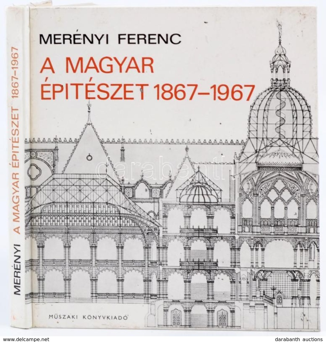 Merényi Ferenc: A Magyar építészet 1867-1967. Műszaki Könyvkiadó, 1970. Kiadói Kartonálás - Sin Clasificación