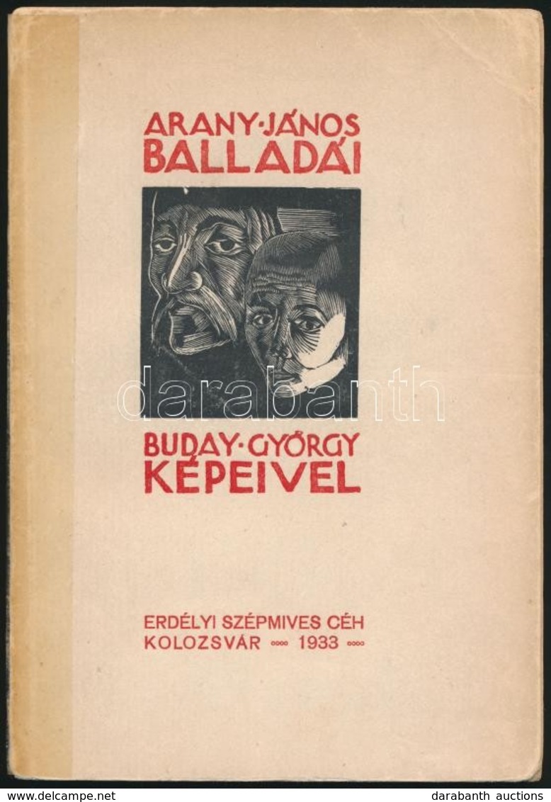 Arany János Balladái. Buday György 18 Lapszámozáson Belüli Egészoldalas Fametszetével. Kolozsvár, 1933, Erdélyi Szépmíve - Sin Clasificación