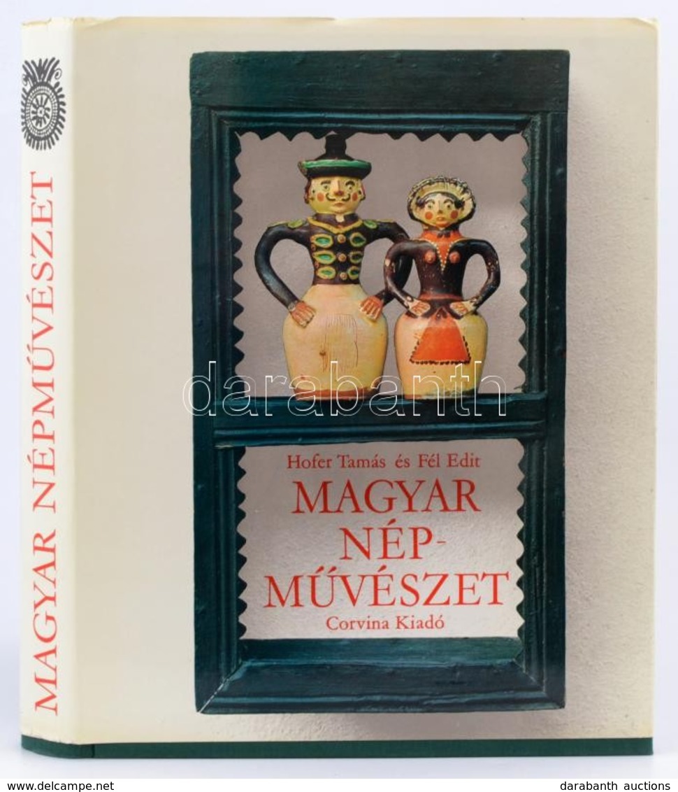 Hofer Tamás - Fél Edit: Magyar Népművészet. Bp., 1975, Corvina Kiadó. Kiadói Félvászon Kötés, Papír Védőborítóval, Jó ál - Sin Clasificación